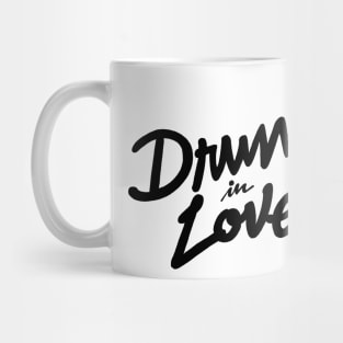 Drunk in Love Mug